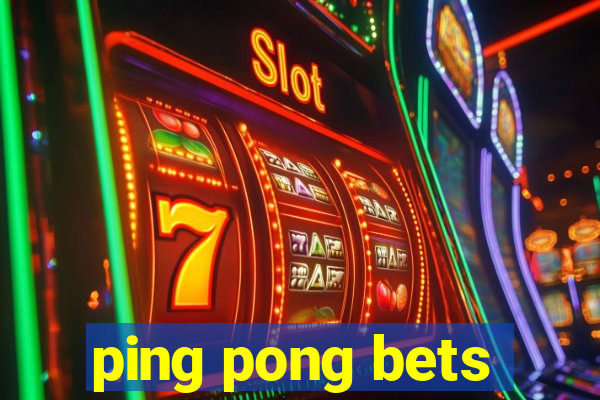 ping pong bets